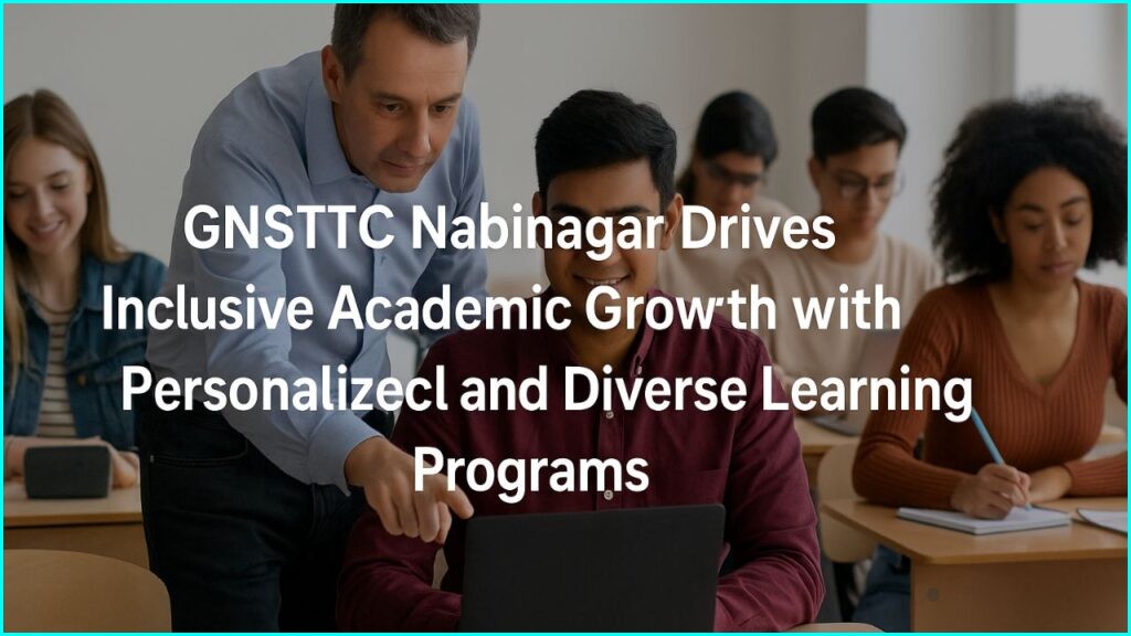 GNSTTC Nabinagar Education