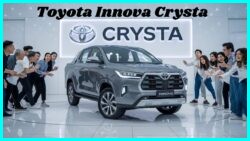 2025 की Toyota Innova Crysta: शानदार लग्जरी, परफॉर्मेंस और सेफ्टी का आदर्श संगम!